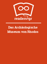 Das Archäologische Museum von Rhodos