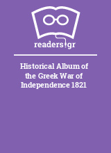 Historical Album of the Greek War of Independence 1821