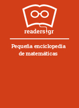 Pequeña enciclopedia de matemáticas