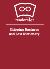 Shipping Business and Law Dictionary