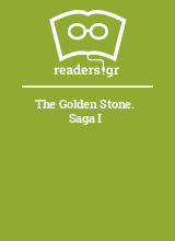 The Golden Stone. Saga I