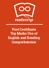 First Certificate Top Marks Use of English and Reading Comprehension