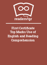 First Certificate Top Marks Use of English and Reading Comprehension