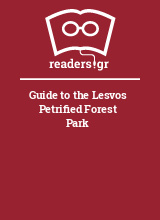 Guide to the Lesvos Petrified Forest Park