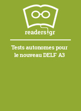Tests autonomes pour le nouveau DELF Α3