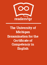 The University of Michigan Eexamination for the Certificate of Competency in English