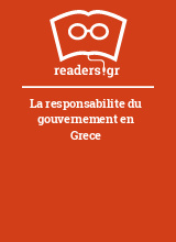 La responsabilite du gouvernement en Grece