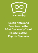Useful Notes and Exercises on the Most Commonly Used Charters of the English Grammar