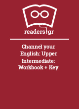 Channel your English: Upper Intermediate: Workbook + Key