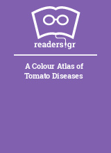 A Colour Atlas of Tomato Diseases