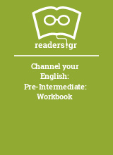 Channel your English: Pre-Intermediate: Workbook