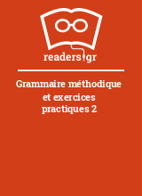 Grammaire méthodique et exercices practiques 2