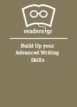 Build Up your Advanced Writing Skills  