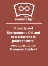 Property and Environment. Old and new remedies to protect natural resources in the European Context