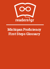 Michigan Proficiency First Steps Glossary