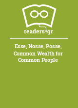 Esse, Nosse, Posse, Common Wealth for Common People