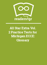 All Star Extra Vol. 2 Practice Tests for Michigan ECCE: Glossary