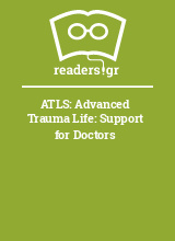 ATLS: Advanced Trauma Life: Support for Doctors