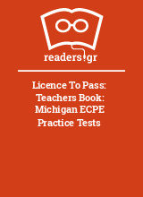 Licence To Pass: Teachers Book: Michigan ECPE Practice Tests