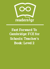 Fast Forward To Cambridge: FCE for Schools: Teacher's Book: Level 2