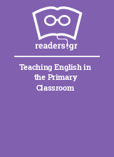 Teaching English in the Primary Classroom