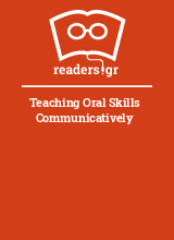 Teaching Oral Skills Communicatively