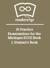 10 Practice Examinations for the Michigan ECCE Book 1: Student's Book