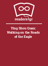 Ying Shou Quan: Walking on the Roads of the Eagle