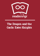 The Dragon and the Garlic Eater Knights
