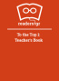 To the Top 1: Teacher's Book