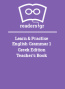 Learn & Practise English Grammar 1 Greek Edition Teacher's Book 