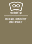 Michigan Proficiency Skills Builder 