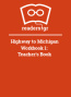 Highway to Michigan Workbook 1: Teacher's Book