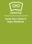 Lucky Stars Junior B Super Workbook