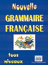 Nouvelle grammaire française tous niveaux