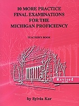 10 More Practice Final Examinations for the Michigan Proficiency