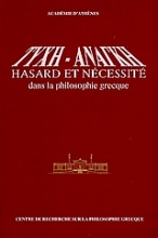 Τύχη - Ανάγκη: Hasard et nécessité dans la philosophie grecque