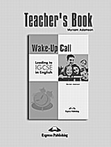 Wake-Up Call Leading to IGCSE in English: Teacher's Book