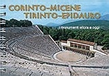 Corinto, Micene, Tirinto, Epidauro