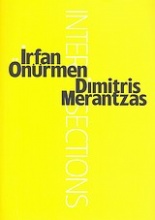 Irfan Önünrmen, Dimitris Merantzas: Intersections