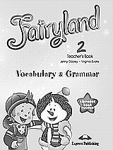 Fairyland 2: Vocabulary & Grammar