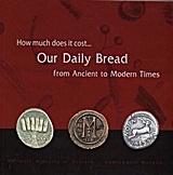 How Much Does it Cost... Our Daily Bread from Ancient to Modern Times