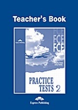 FCE Practice Tests 2: Teacher's Book