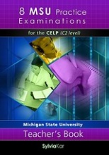 8 MSU Practice Examinations for the CELP C2 Level, Teacher's book