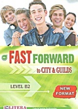 Fast Forward To City and Guilds: Student's Book: Level B2
