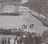 The First Modern Olympics, Athens 1896