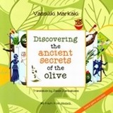 Discovering the Ancient Secrets of the Olive
