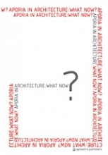 Aporia in Architecture: What Now?