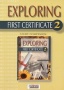 Exploring First Certificate 2