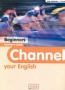 Channel your English Beginners